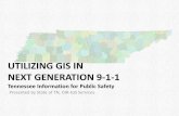 Utilizing GIS in Next Generation 9-1-1 - Esriproceedings.esri.com/library/userconf/seuc15/papers/seruc_01.pdf · UTILIZING GIS IN NEXT GENERATION 9-1-1 Tennessee Information for Public