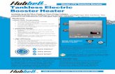 Model JTX Tankless Booster Tankless Electric Booster Heater · Hubbell tankless booster heater uses only as much power as is needed, while delivering accurate and consistent hot water
