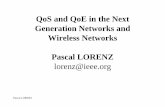 QoS and QoE in the Next Generation Networks and … · Generation Networks and Wireless Networks Pascal LORENZ ... / 16 kbit/s (upload) - 8 Mbit/s (download)/ 640 kbit/s (upload)