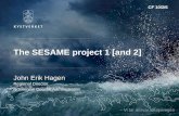 The SESAME project 1 [and 2] - cm-soms.com 10-2-6 Update on Straits Project … · –Vi tar ansvar for sjøvegen The SESAME project 1 [and 2] John Erik Hagen Regional Director Norwegian