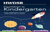 Countdown to Kindergarten - hwdsb.on.ca · Countdown to Kindergarten ... We honour your important role as your child’s first teacher. ... (child’s birth certificate or passport);