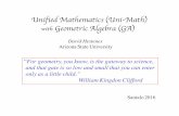 Unified Mathematics Uni-Math Geometric Algebra GA · Unified Mathematics (Uni-Math) with Geometric Algebra ... (2-vector) a b c • Directed volume trivector ... to form a single