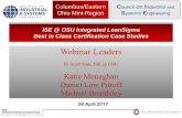 Webinar Leaders - Institute of Industrial and Systems ... ILSS Best in Class... · Webinar Leaders D. Scott ... Certification Projects in the Central Ohio area ... 3—Michael Beardsley