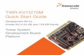 TWR-KV11Z75M Quick Start Guide .TWR-KV11Z75M Quick Start Guide ... The compilation may return warning