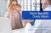 Vision Benefits Davis Vision - carefirst.com · Go to  and click on “Find a Doctor or Provider in the Davis Vision Plan” in the “Member Tools” section”, ...