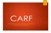 CARF - University of Pittsburgh · HFAP DNV COA URAC ACHC CARF. Why Get Accredited? ... meets or exceed CARF standards ... 2015 Employment and Community Services Standards Manual