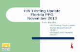 HIV Testing Update Florida PPG November 2013 - … · HIV Testing Update Florida PPG November 2013 Tom Bendle HIV Testing Team Leader Florida Department of ... 09 Sites (Colleges):
