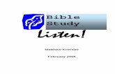 Bible Study - Listen! - Search for Noah's Arkarksearch.com/documents/Bible Study - Listen!.pdf · 2005-11-20 · Bible Study – Listen! February 2005 Matthew Kneisler ... 4.0 God’s
