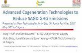 Advanced Cogeneration Technologies to Reduce SAGD …€¦ · Advanced Cogeneration Technologies to Reduce SAGD GHG Emissions ... CAESR-Tech SAGD SOFC Process Simulation SOFC Systems
