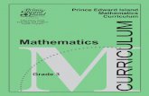 Mathematics Curriculum Grade 3 - Prince Edward Island · The mathematics curriculum describes the nature of mathematics, as well as the mathematical processes and the mathematical