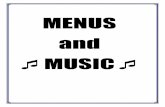 MENUS and MUSIC · MENUS and MUSIC Bring ... MENU: “I Loves You Porgy ... Hush Puppies Pecan Pie MUSIC: Songs from Porgy & Bess by Ella Fitzgerald and Louis