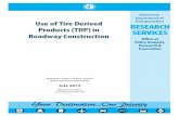 Use of Tire Derived Products (TDP) in Roadway Construction · Use of Tire Derived Products (TDP) in Roadway Construction ... Use of Tire Derived Products (TDP) in Roadway Construction