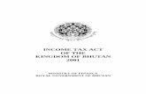 Income Tax Act of the Kingdom of Bhutan 2001 tax act_1.pdf · Chapter 1 Taxation in the event of Bankruptcy ... 12. Salary Income 13. Dividend income ... INCOME TAX ACT OF THE KINGDOM