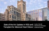 State of the Art: Updates in VADs and Transplant for ... · Current Management of Advanced Stage HF. ... Slaughter,et al NEJM 2009 Transplantation HM II DT. ... DT HM II LVAD.