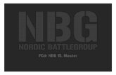FCdr NBG 15, Master - Försvarsmakten · • The Government Bill of 15 March 2012 – decided to set Sweden available as Framework Nation (FN) for an EU battlegroup in 2015, for the