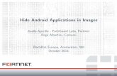 Hide Android Applications in Images - The Swiss Bay Android... · Hide Android Applications in Images Axelle Apvrille - FortiGuard Labs, Fortinet Ange Albertini, Corkami BlackHat