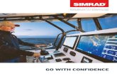GO WITH CONFIDENCE - Distribuidor Nautic · PDF fileContents Simrad Systems 4 Simrad Runabout 5 Simrad Powerboating 6-7 Simrad Sportfishing 8-9 Glass Bridge Navigation Systems