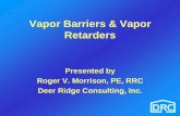 Vapor Barriers & Vapor Retarders - sprayfoam.org Barriers Vapor Retarders.pdf · Vapor Barriers & Vapor Retarders Presented by ... Psychrometrics 3. Vapor barriers and vapor retarders