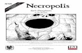 Necropolis  · Gygax, published by Necromancer Games. As such, this module references creatures and notes from Necropolis. This adventure takes charac-