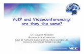 VoIP and Videoconferencing: are they the same?€¦ · VoIP and Videoconferencing: are they the same? ... support of video – IP Telephony standards and protocols have the ... provide