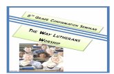 Lutheran Worship - glcwels.com Pa… · We spend a great deal of time singing His praises, ... a recounting of God's identity and ... Our Lutheran worship services should be known