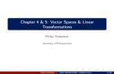 Chapter 4 & 5: Vector Spaces & Linear Transformationsgressman/overheads_chap4.pdf · Chapter 4 & 5: Vector Spaces & Linear Transformations Philip Gressman University of Pennsylvania