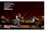 SEATTLE CHAMBER MUSIC SOCIETY 31ST SEASON · Seattle Chamber Music Society fosters the appreciation of chamber music in our region by presenting performances featuring world-class