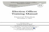 Election Officer Training Manual · Election Officer. Training Manual. General Election. November 3, 2015. ... Let us know if we can count on you as a last minute replacement on Elec-tion