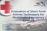 Evaluation of Short-Term Interim Techniques for … · Interim Techniques for Multimedia Emergency Services. 1. ... support emergency sessions ... term interim techniques for multimedia