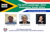 The BPO Landscape 2013: Destination South Africa - … · The BPO Landscape 2013: Destination South Africa ... ‘What the South Africa geography does for us is ... higher margin