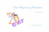 The Rhyming Readerrhymingreader.com/pdfs/rhyming reader book 1.pdf · Have your kid sound out all the words ... The cat hat sat on a mat. SAT thuh uh MAT 99. DAN MAN PAN ... LAP a