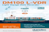 DM100 L-VDR - Danelec Marine · ECDIS 1 200 ms 1 200 ms 2 200 ms 2 200 ms 3 ... The DM100 L-VDR is built on the same proven platform as the IMO compliant DM100 VDR / S-VDR ... data