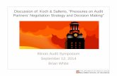 Discussion of: Koch & Salterio, “Pressures on Audit ... · Partners’ Negotiation Strategy and Decision Making” Illinois Audit Symposium September 12, 2014 . ... Iacobucci, D.