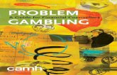 PROBLEM GAMBLING: A Guide for Financial Counsellors library/handbook-guide-for... · D/Sgt Bill Sword Ontario Provincial Police, Organized Crime Section, Illegal Gambling Unit Nick