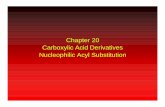 Chapter 20 Carboxylic Acid Derivatives Nucleophilic …€¦ · corresponding acids in alphabetical order and add the word anhydride ... Orbital overlaps in carboxylic acid derivatives
