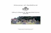 Churchyard Regulations 2005 - Diocese of Guildford · The Regulations replace the Churchyard Regulations 1981 and ... Churchyard Regulations 2005 CONTENTS ... Rights of burial Graves