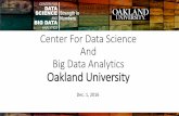 ANALYTICS Center For Data Science And Big Data Analytics ... · Big Data Analytics Oakland University Dec. 1 ... dealing with quantitative applications and data- especially ... of
