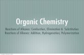 Organic Chemistry - Science at Yorkdale with Jessica! · Organic Chemistry Reactions of Alkanes ... attached to more functional groups (like OH or a halogen) ... Naming is usually