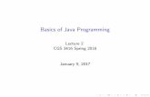 Basics of Java Programming - Florida State Universityww2.cs.fsu.edu/~akbas/java17/Slides/Java_Basics.pdf · Basics of Java Programming Lecture 2 CGS 3416 Spring 2016 January 9, 2017