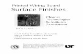 Printed Wiring Board Surface Finishes - US EPA · Printed Wiring Board Surface Finishes Cleaner Technologies ... James Dee, UT Center for Clean ... surface finish lines and provided