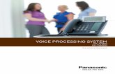 VOICE PROCESSING SYSTEM - panasonic.com · The human voice is still the best way to communicate. With the Panasonic KX-TVM50AL and KX-TVM200AL, Panasonic introduces two feature-packed