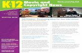 K12 Copyright News Movie andk12.movlic.com/Media/K12Schools/PDF/Winter10K12Newsletter.pdf · Looking for some ideas for your next movie event? Remember, the point of a family fun