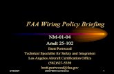 FAA Wiring Policy Briefing - mitrecaasd.org · FAA Wiring Policy Briefing NM-01-04 ... 25.869 AC 43.13-1b AC 25-10 ... System Wiring Policy for Certification of Part 25 Airplanes