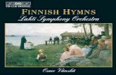 FINNISH HYMNS - eClassical.com · E ven if Finland is a ‘promised land’ of hymns, it is naturally not wholly accurate to speak of ‘Finnish hymns’. Most Finnish hymns – both