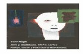 arte y multitudes - ocho cartas - … · Itinerario de Toni Negri, por Michael Hardt …. (51) - 4 - - 5 - Prólogo Carta a Toni, sobre Arte y Multitudo 1 de diciembre de 1999 Querido