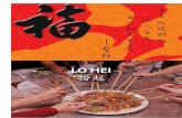 LO HEI 捞起 - aldersgate.sg€¦ · As the Lo Hei is a popular practice of ... (representing ability to attract good ... the hope of attracting more money and valuables. 招财