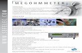 A MEGOHMMETER IS A HIGH RESISTANCE METER … · Surface Insulation Resistance (S.I.R.) testing according to IPC-TM-650 2.6.3.3, DIN 32513, ANSI/J-STD-004, Bellcore GR-78, JIS Z 3284,