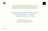 Indian Institutes and Fermi lab Collaboration (IIFC) for ...beamdocs.fnal.gov/AD/DocDB/0041/004189/001/Addn_V-IIFC-_325MHz... · Development of 325 MHz Solid-State RF ... 325 325