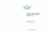 Bravo Automated Liquid Handling Platform - Agilent · 1 Bravo Automated Liquid Handling Platform Quick Guide This guide contains the following topics: • “About this guide” on