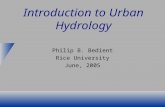 StormCAD Capabilities - Rice Universitydoctorflood.rice.edu/bedient/Handouts/SHORThydro.ppt · PPT file · Web view2005-06-09 · Introduction to Urban Hydrology Philip B. Bedient
